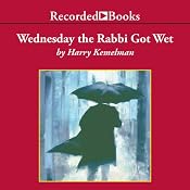 Wednesday the Rabbi Got Wet: A Rabbi Small Mystery, Book 6 | Harry Kemelman