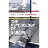 Psychology of Sailing for Dinghies and Keelboats: How to Develop a Winning Mindset