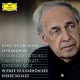 Song of the Night; Szymanowski: Violin Concerto No. 1 / Symphony No.3