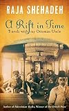 A rift in time : travels of my Ottoman uncle