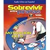 Sobrevivir entre Piranas: Como Conseguir Lo Que Quiere, Con Lo Que Tiene (Spanish Edition)
