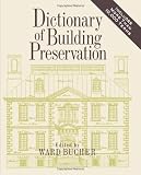 Dictionary of Building Preservation (Preservation Press)