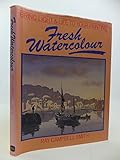 Fresh watercolour : bring light & life to your painting