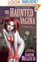 The Haunted Vagina