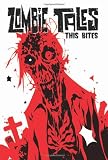 Zombie Tales Vol 4: This Bites Zombie Tales Vol 4: This Bites