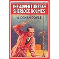 THE ADVENTURES OF SHERLOCK HOLMES - SIR ARTHUR CONAN DOYLE - ORIGINAL VERSION [INCLUDES BONUS ANNOTATIONS]
