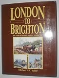 London to Brighton : 150 years of Britain's premier holiday line