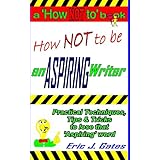 how not to be an aspiring writer