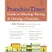 Franchise Times Guide to Selecting, Buying & Owning a Franchise