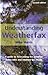 Understanding Weatherfax: A Guide to Forecasting the Weather from Radio and Internet Fax Charts