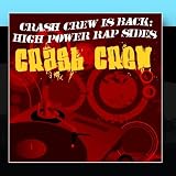 Crash Crew Is Back: High Power Rap Sides