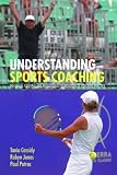 Understanding Sports Coaching
 The Social
 Cultural and Pedagogical Foundations of Coaching Practice,
Tania G. Cassidy