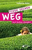 Produkt-Bild: Finde deinen Weg: Beruf, Berufung und Lebensgl&uuml;ck