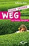 Finde deinen Weg: Beruf, Berufung und Lebensgl�ck
