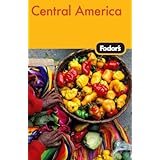 Fodor's Central America, 3rd Edition (Travel Guide)