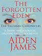 The Forgotten Eden (The Talisman Chronicles #1)