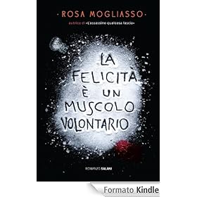 La felicità è un muscolo volontario (Fuori collana)