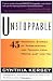 Book cover of Unstoppable: 45 Powerful Stories of Perseverance and Triumph from People Just Like You.