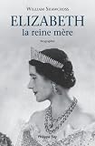 Elisabeth, la reine-m�re
