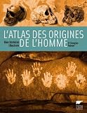 L'atlas des origines de l'homme : Une histoire illustr�e