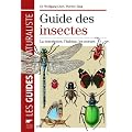 Guide des insectes : La description, l'habitat, les moeurs