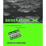 Generation X: Tales for an Accelerated Cultureby Douglas Coupland