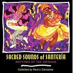 Sacred Sounds of Santeria: Rhythms of the Orishas book cover