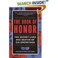 The Book of Honor : The Secret  Lives and Deaths of CIA Operatives