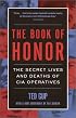 The Book of Honor : The Secret  Lives and Deaths of CIA Operatives
