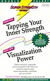 Super Strength Tapping Your Inner Strength/Visualization Power (Super Strength)
