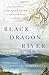Black Dragon River: A Journey Down the Amur River at the Borderlands of Empires