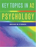 Key Topics in A2 Psychology,
Michael W. Eysenck