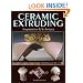 Ceramic Extruding: Inspiration & Technique
