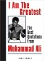 I Am the Greatest: The Best Quotations from Muhammad Ali