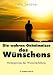 Produkt-Bild: Die wahren Geheimnisse des W&uuml;nschens - Hintergr&uuml;nde der Wunscherf&uuml;llung