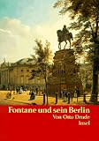 Fontane und sein Berlin: Personen, H�user, Stra�en - Otto Drude