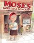 Moses Goes to a Concert (Moses Goes to)