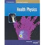Health Physics (Cambridge Advanced Sciences)