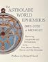 The Astrolabe World Ephemeris: 2001-2050 At Midnight