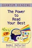 Quantum Reading : The Power to Read Your Best