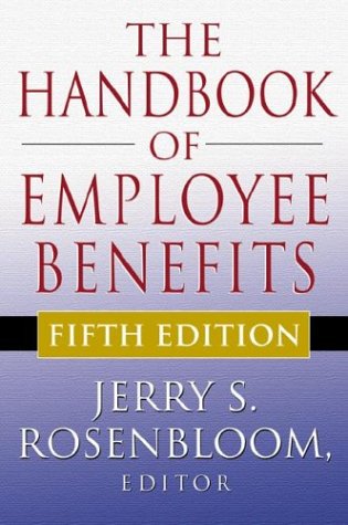 The Handbook of Employee Benefits