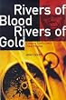 Rivers of Blood, Rivers of Gold: Europe's Conflict with Tribal Peoples