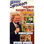 Jerry Springer: Bad Boys & Naughty Girls [VHS]
