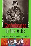 Confederates in the Attic: Dispatches from the Unfinished Civil War (Vintage Departures)