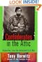 Confederates in the Attic : Dispatches from the Unfinished Civil War