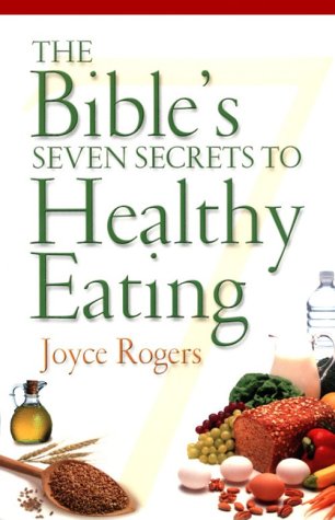 The Bibles Seven Secrets to Healthy Eating 51FZ52RP6PL The Bibles Seven Secrets to Healthy Eating