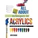 All About Techniques in Acrylics (All About Techniques Series)