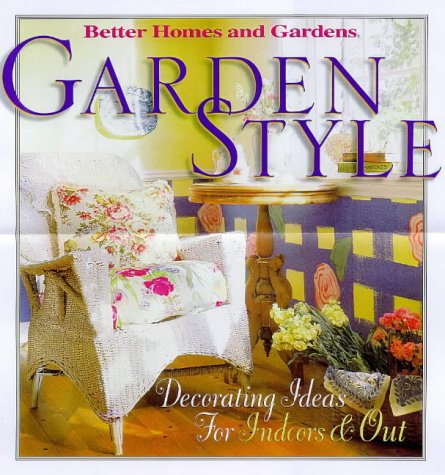 Garden Style ---Better Homes and Gardens