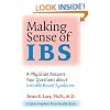 Making Sense of IBS: A Physician Answers Your Questions about Irritable Bowel Syndrome (A Johns Hopkins Press Health Book)