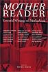 Mother Reader: Essential Writings on Motherhood